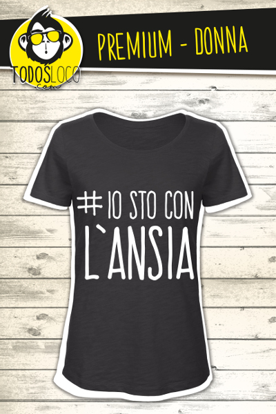 T-Shirt - Io sto con l'ansia