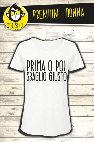 T-Shirt - Sbaglio Giusto